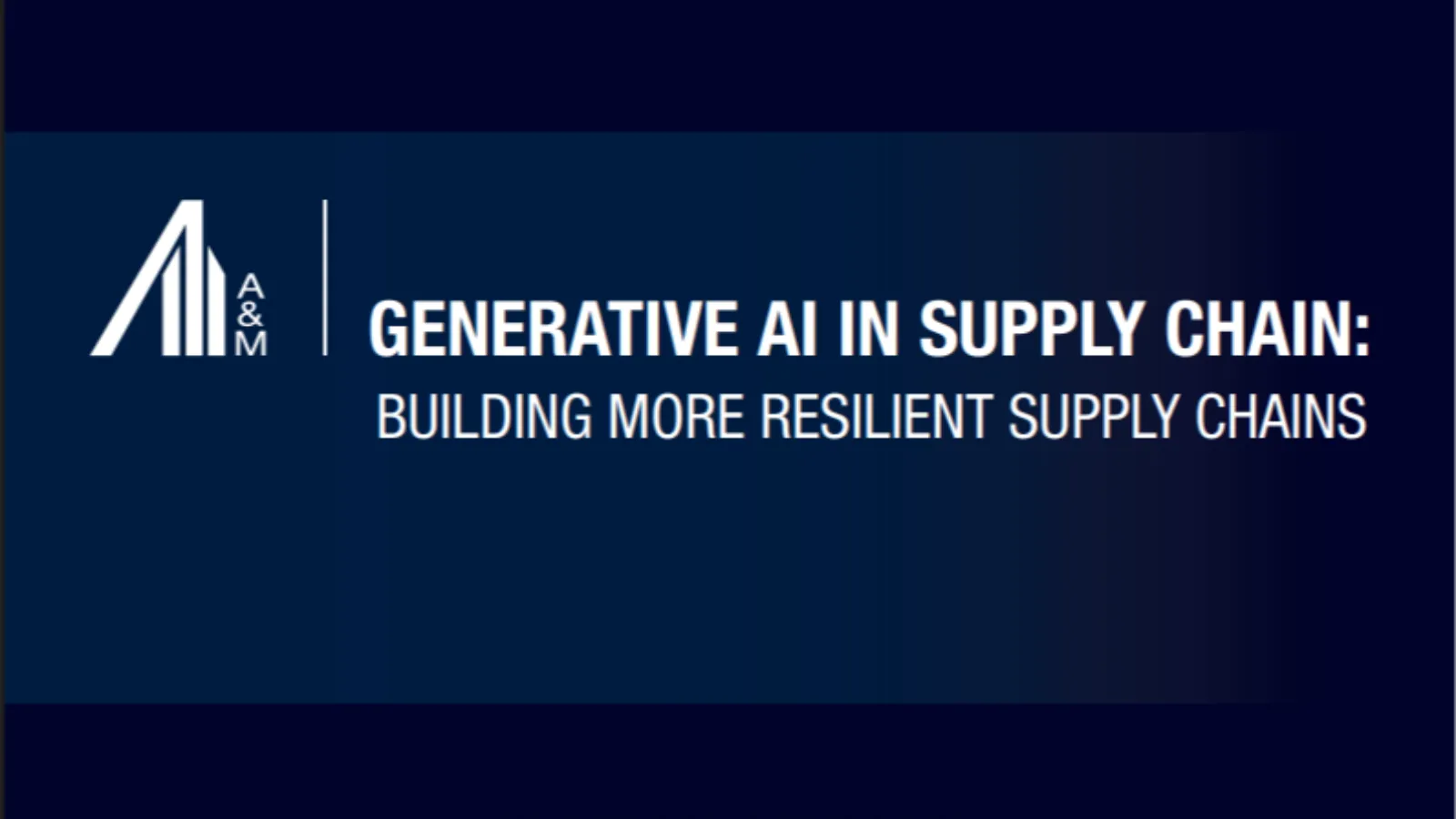 Generative AI in Supply Chain: Building More Resilient Supply Chains
